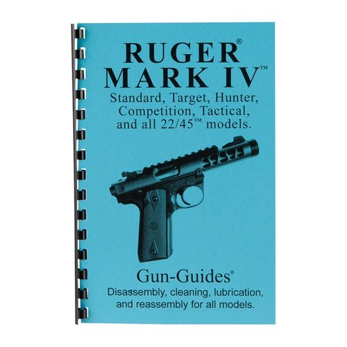 Guida all'assemblaggio e disassemblaggio per RUGER® Mark IV, con 26 pagine, 69 immagini, e informazioni su tutti i modelli, facile da usare e con copertina resistente.